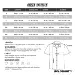 SIZE LENGTH SHOULDER CHEST SLEEVE S30 in / 76 cm19 in / 48 cm42 in / 107 cm9.5 in / 24 cm M32 in / 81 cm20 in / 51 cm45 in / 114 cm10 in / 25.5 cm L33 in / 84 cm21 in / 53 cm48 in / 122 cm10.5 in / 26.5 cm XL34 in / 86 cm22 in / 56 cm51 in / 130 cm11 in / 28 cm 2XL34 in / 86 cm23 in / 58 cm56 in / 142 cm11.5 in / 29 cm 3XL35 in / 89 cm24 in / 61 cm60 in / 152 cm12 in / 30.5 cm 4XL36 in / 91 cm25 in / 64 cm66 in / 168 cm12.5 in / 32 cm 5XL37 in / 94 cm26 in / 66 cm72 in / 183 cm13 in / 33 cm